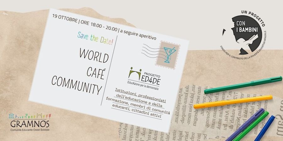 Il 19 ottobre "World Café Comunity" con il progetto ED4DE